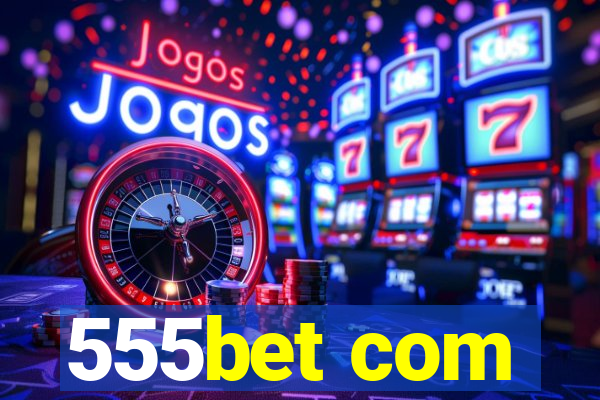 555bet com